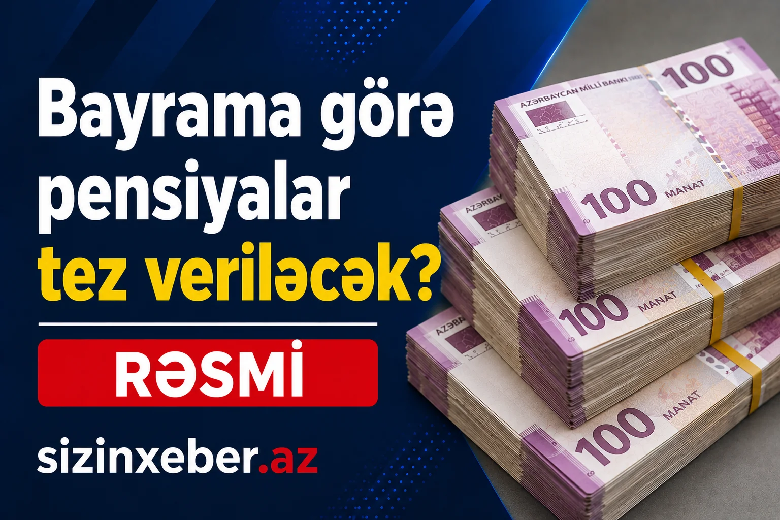 Bayrama görə pensiyalar tez veriləcək? - RƏSMİ